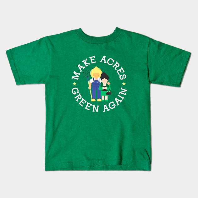 Make Acres Green Again Kids T-Shirt by STierney